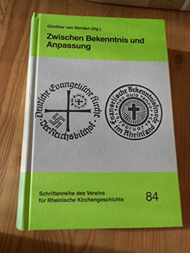 Stock image for Zwischen Bekenntnis und Anpassung: Aufstze zum Kirchenkampf in rheinischen Gemeinden in Kirche und Gesellschaft for sale by medimops