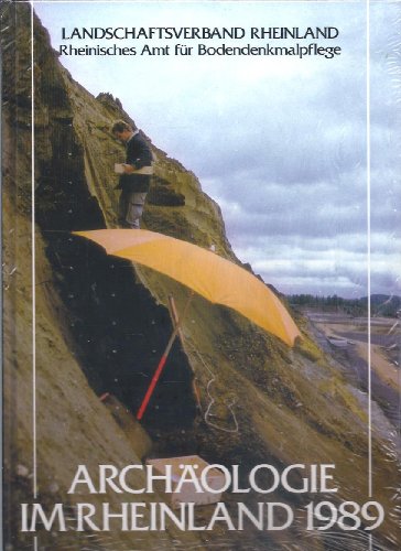 Archäologie im Rheinland 1989. Rheinisches Amt für Bodenpflege.