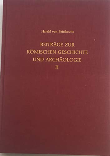 Beiträge zur römischen Geschichte und Archäolgie. Band II. 1976-1991.