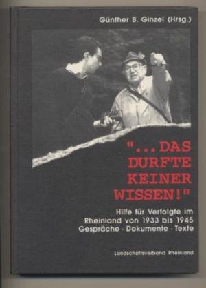 Stock image for Das Durfte Keiner Wissen!: Hilfe Fur Verfolgte Im Rheinland Von 1933 Bis 1945 Gesprache, Dokumente, Texte for sale by Harle-Buch, Kallbach