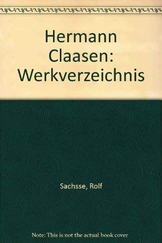 Hermann Claasen: Werkverzeichnis (German Edition) (9783792713617) by Sachsse, Rolf