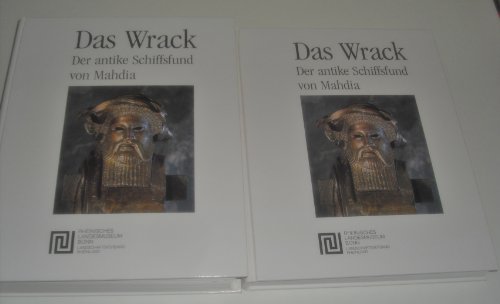 WRACK, DAS. Der antike Schiffsfund von Mahdia. Hrsg. v. G. Hellenkemper Salies, H.-H. v. Prittwit...