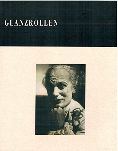Stock image for Glanzrollen. Darstellerfotografie vom 19. Jahrhundert bis 1933 for sale by medimops