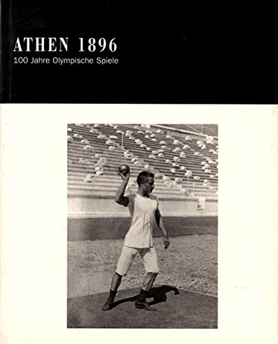 Stock image for Athen 1896. 100 Jahre Olympische Spiele for sale by ANARTIST