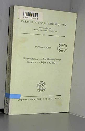 9783792803158: Untersuchungen zu den Klosterreformen Wilhelms von Dijon (962-1031).
