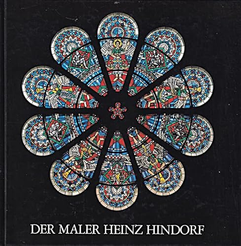 Beispielbild fr Der Maler Heinz Hindorf: Gemlde, Graphik, Glasmalerei, Mosaiken, zum Verkauf von medimops