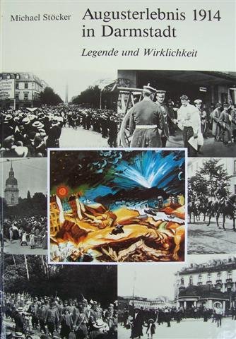 9783792902134: "Augusterlebnis 1914" in Darmstadt: Legende und Wirklichkeit (German Edition)