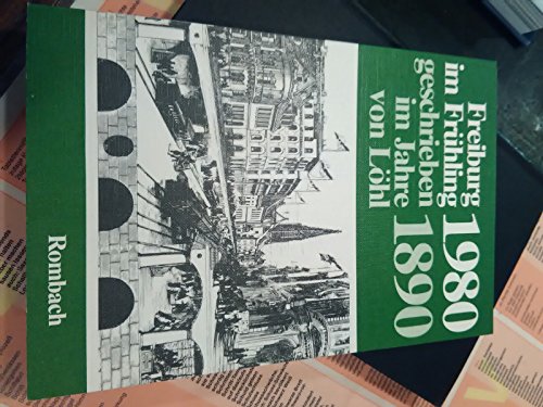 9783793002635: Freiburg im Frühling 1980: Geschrieben im Jahre 1890 (German Edition)