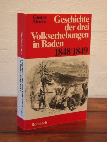 Beispielbild fr Geschichte der drei Volkserhebungen in Baden Struve, Gustav zum Verkauf von biblioMundo