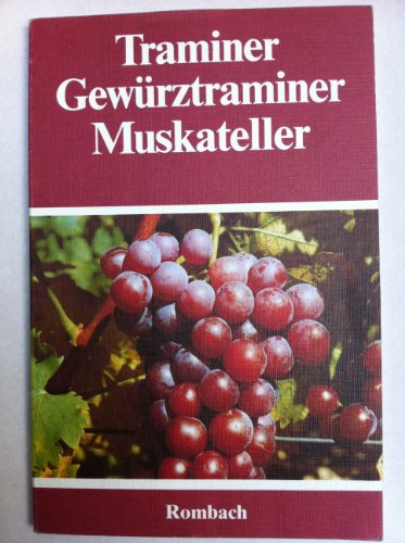 Beispielbild fr Traminer, Gewrztraminer und Muskateller zum Verkauf von Antiquariat Smock