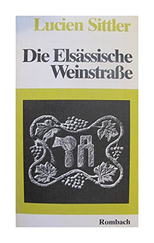 Imagen de archivo de Die elsssische Weinstrasse. a la venta por Versandantiquariat Felix Mcke