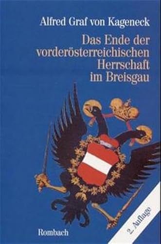 Das Ende der vorderösterreichischen Herrschaft im Breisgau. Der Breisgau von 1740 bis 1815.