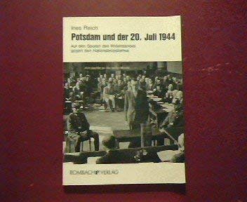 Beispielbild fr Potsdam und der 20. Juli 1944: Auf den Spuren des Widerstandes gegen den Nationalsozialismus. Begleitschr. z. Ausstell. d. Militrgeschichtl. Forschungsamtes u. d. Potsdam-Museums zum Verkauf von Buchpark