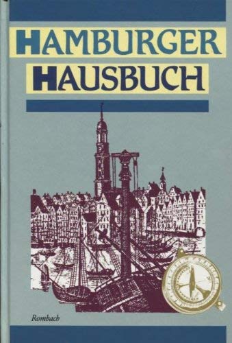 Hamburger Hausbuch : ein unterhaltsamer Spaziergang durch die alte Hansestadt , Bilder, Geschicht...