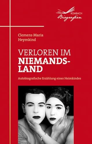 Beispielbild fr Verloren im Niemandsland Autobiografische Erzhlung eines Heimkindes zum Verkauf von medimops