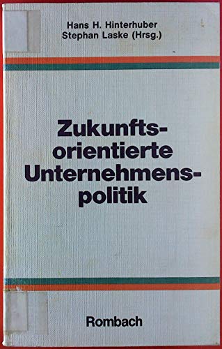 Beispielbild fr Zukunftsorientierte Unternehmenspolitik. Personal- und Organisationsentwicklung zum Verkauf von medimops