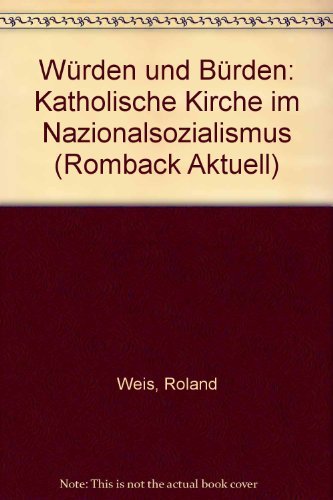 9783793090779: Wrden und Brden: Katholische Kirche im Nazionalsozialismus (Romback Aktuell)