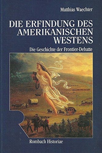 9783793091240: Waechter, M: Erfindung/Westens