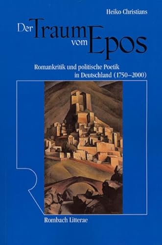 9783793093688: Der Traum vom Epos. Romankritik und politische Poetik in Deutschland (1750 - 2000)