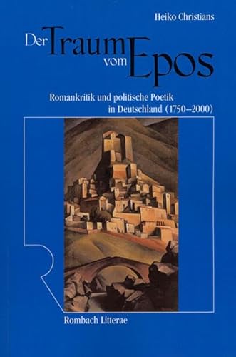 9783793093688: Der Traum vom Epos: Romankritik und politische Poetik in Deutschland (1750 - 2000)