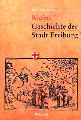 Stock image for Kleine Geschichte der Stadt Freiburg. Eine kommentierte Chronik for sale by medimops