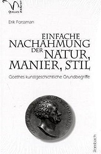 Beispielbild fr Einfache Nachahmung der Natur, Manier, Stil / Bd.24. Goethes kunstgeschliche Grundbegriffe zum Verkauf von medimops