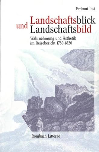 9783793094425: Landschaftsblick und Landschaftsbild: Wahrnehmung und sthetik im Reisebericht 1780-1820