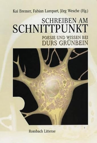 Imagen de archivo de Schreiben am Schnittpunkt: Poesie und Wissen bei Durs Grnbein a la venta por medimops