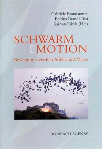 Stock image for Schwarm(E)Motion. Bewegung zwischen Affekt und Masse. for sale by Antiquariat Dr. Rainer Minx, Bcherstadt