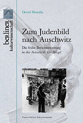 9783793095354: Zum Judenbild nach Auschwitz. Die frhe Berichterstattung in der Zeitschrift "Der Spiegel"