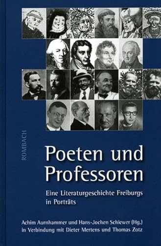 Stock image for Poeten und Professoren Eine Literaturgeschichte Freiburgs in Portrats for sale by Leaf and Stone Books