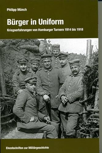 9783793095934: Brger in Uniform: Kriegserfahrungen von Hamburger Turnern 1914 bis 1918