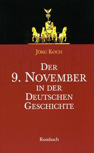 Beispielbild fr Der 9. November in der deutschen Geschichte: 1918   1923   1938   1989 zum Verkauf von medimops