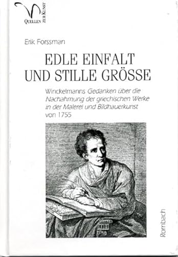 9783793096313: Edle Einfalt und stille Gre: Winckelmanns Gedanken ber die Nachahmung der griechischen Werke in der Malerei und Bildhauerkunst von 1755