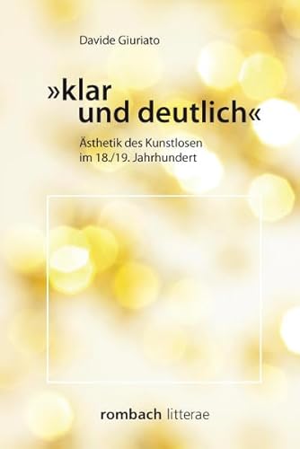 9783793097976: klar und deutlich. sthetik des Kunstlosen im 18./19. Jahrhundert