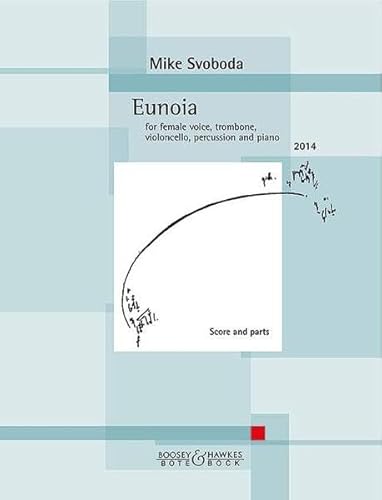 9783793140948: Eunoia: female voice, trombone, cello, piano and percussion. Partition et parties.