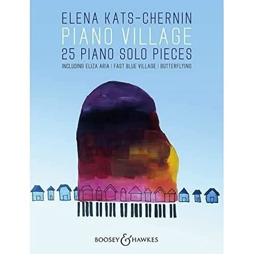 9783793141051: Piano Village: 25 Piano Solo Pieces including Eliza Aria, Fast Blue Village, Butterflying. piano.