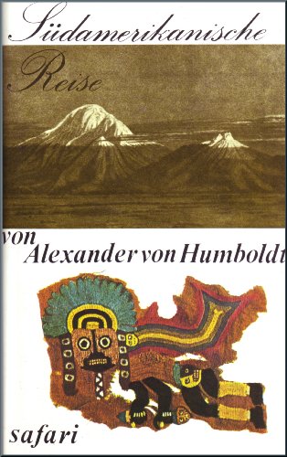 Imagen de archivo de Sdamerikanische Reise. Alexander von Humboldt. Hrsg. von Reinhard Jaspert. a la venta por Antiquariat Axel Straer