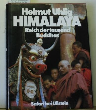 Himalaya. Reich der tausend Buddhas. Menschen, Götter und Dämonen am Dach der Welt,