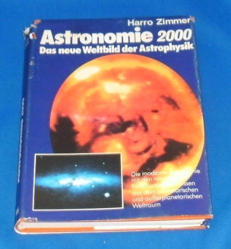 Beispielbild fr astronomie 2000. das neue weltbild der astrophysik zum Verkauf von alt-saarbrcker antiquariat g.w.melling