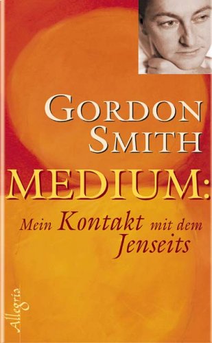 9783793420149: Medium: Mein Kontakt mit dem Jenseits