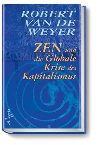 Beispielbild fr Zen und die globale Krise des Kapitalismus zum Verkauf von medimops