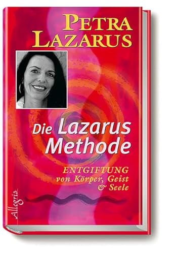 Beispielbild fr Die Lazarus-Methode: Entgiftung von Krper, Geist und Seele zum Verkauf von medimops