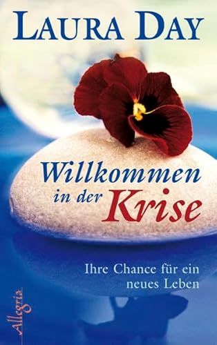 Stock image for Willkommen in der Krise: Ihre Chance fr ein neues Leben for sale by medimops