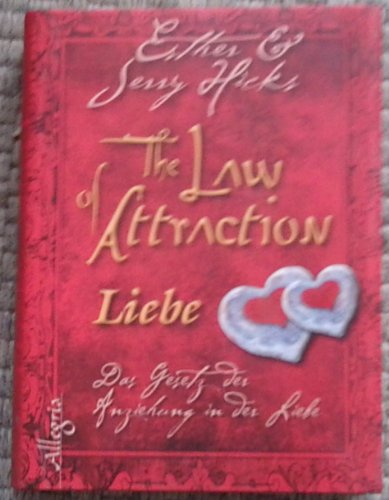 9783793421801: The Law of Attraction - Liebe: Das Gesetz der Anziehung in der Liebe