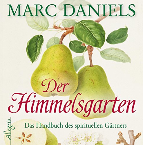 9783793421979: Der Himmelsgarten: Das Handbuch des spirituellen Grtners