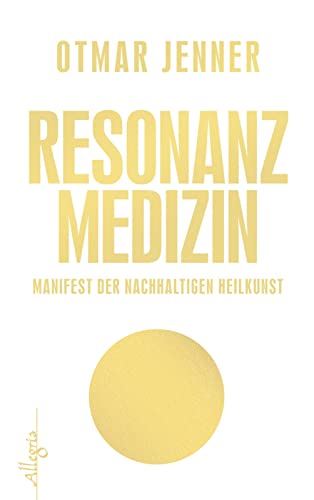 Imagen de archivo de Resonanz-Medizin: Manifest der nachhaltigen Heilkunst a la venta por medimops