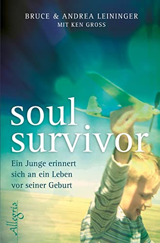 Beispielbild fr Soul Survivor: Ein Junge erinnert sich an ein Leben vor seiner Geburt zum Verkauf von medimops