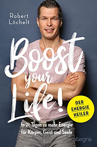 Beispielbild fr Boost Your Life!: In 21 Tagen zu mehr Energie für K rper, Geist und Seele zum Verkauf von ThriftBooks-Atlanta