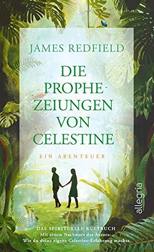 9783793424215: Die Prophezeiungen von Celestine: Ein Abenteuer. Das spirituelle Kultbuch